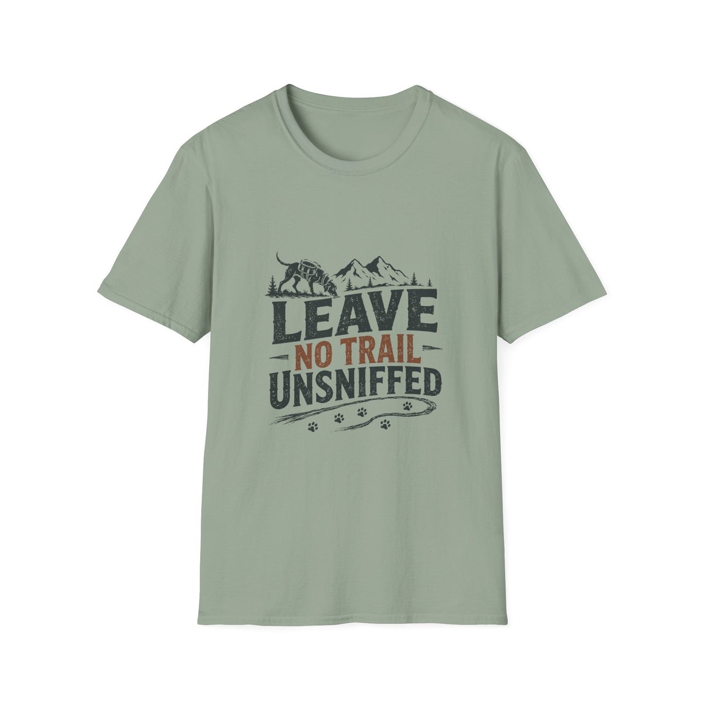 Leave No Trail Unsniffed T-Shirt