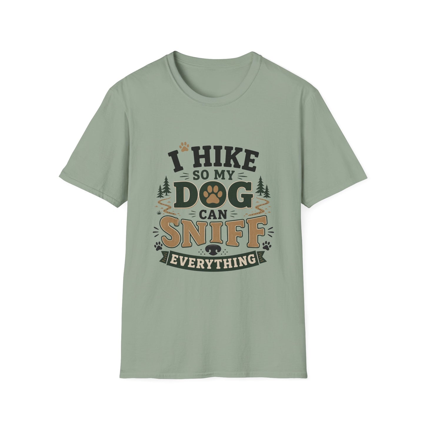 I Hike, So My Dog Sniffs T-Shirt