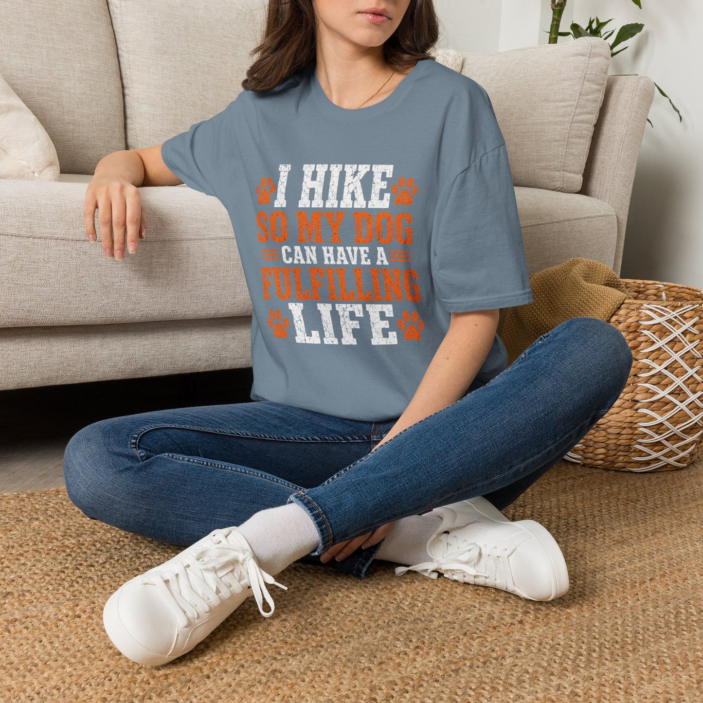 I Hike So My Dog Has a Fulfilling Life T-Shirt