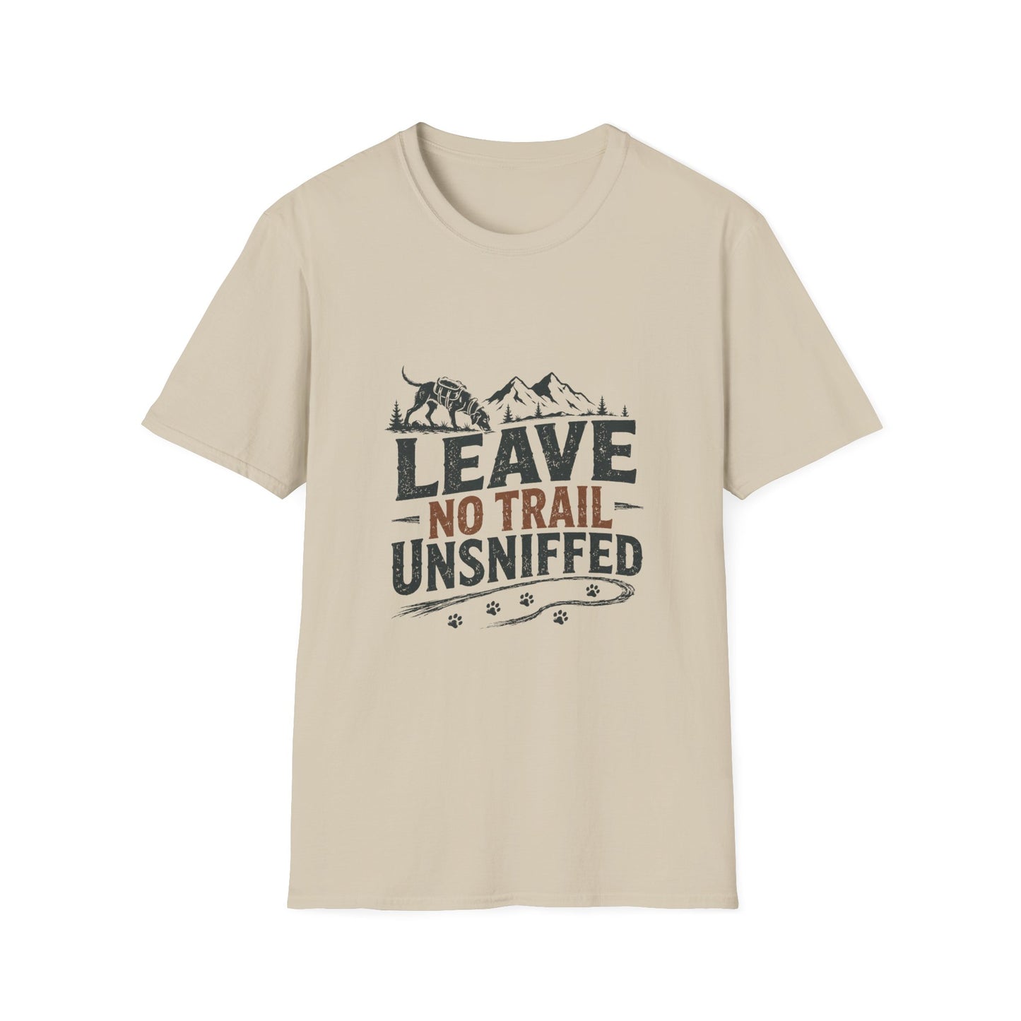 Leave No Trail Unsniffed T-Shirt