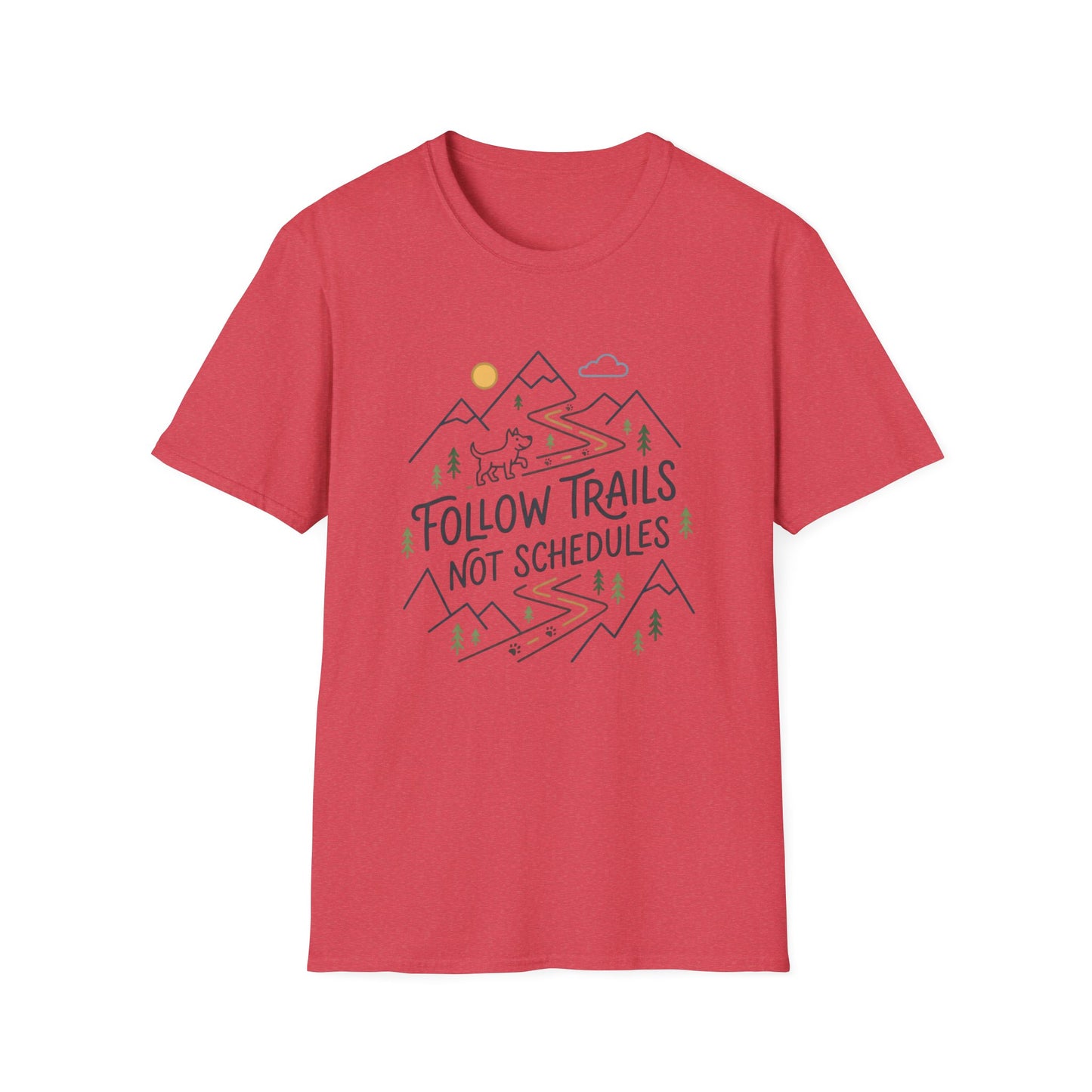 Follow Trails Not Schedules T-Shirt