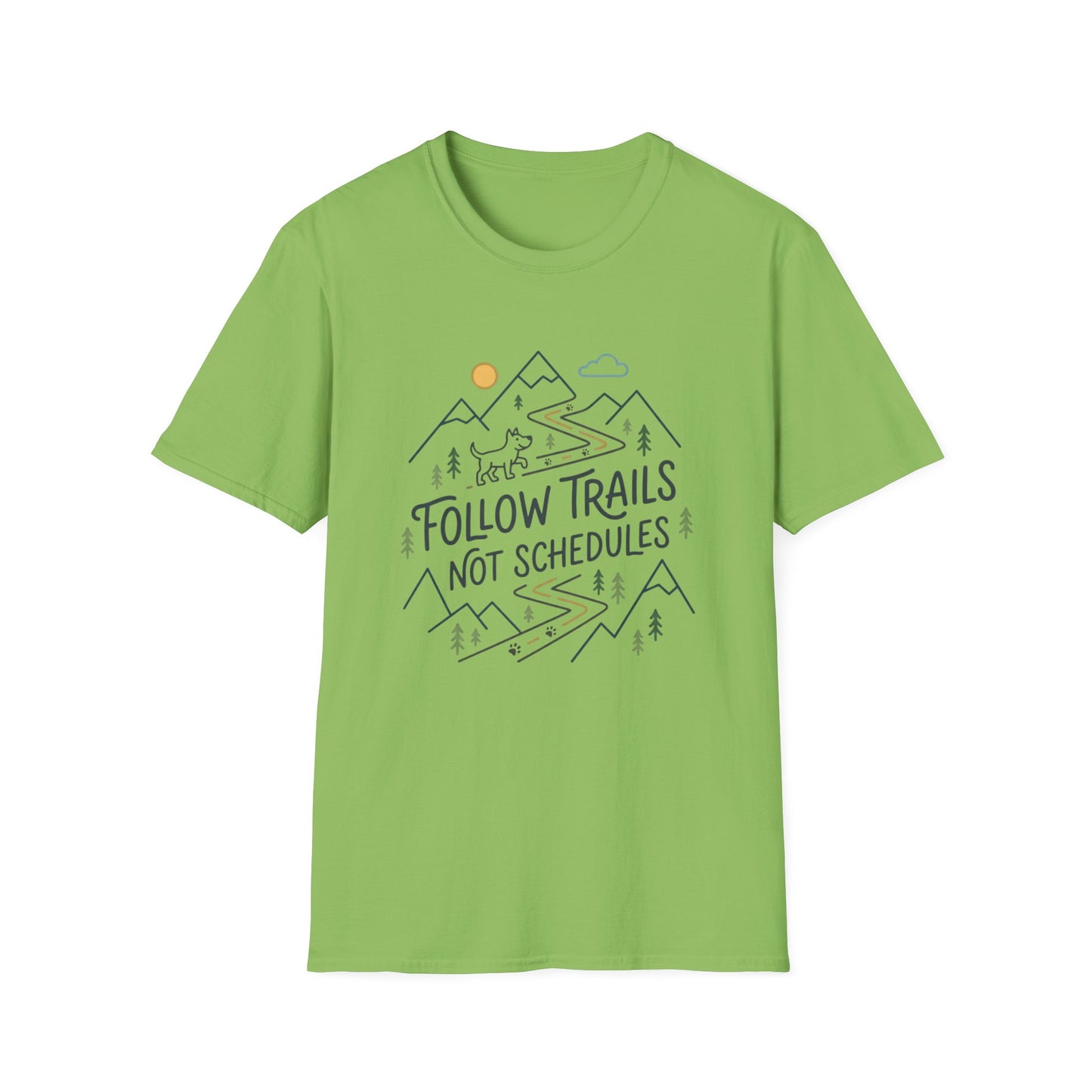 Follow Trails Not Schedules T-Shirt