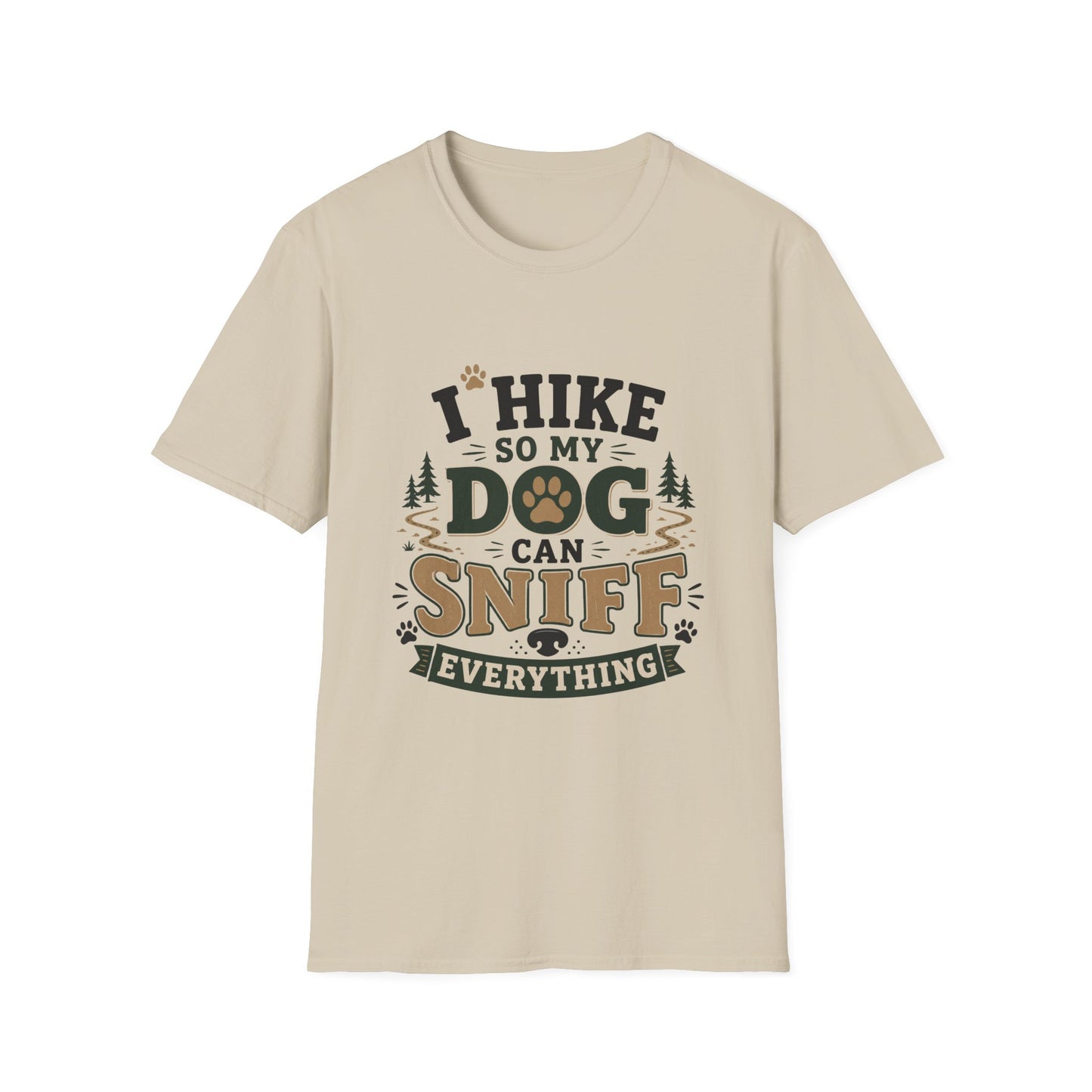 I Hike, So My Dog Sniffs T-Shirt