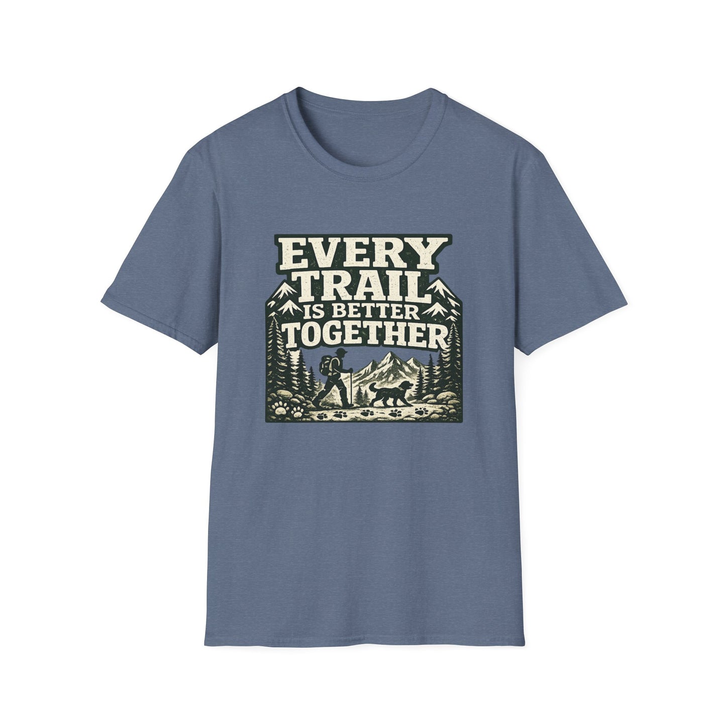 EVERY TRAIL IS BETTER TOGETHER T-Shirt
