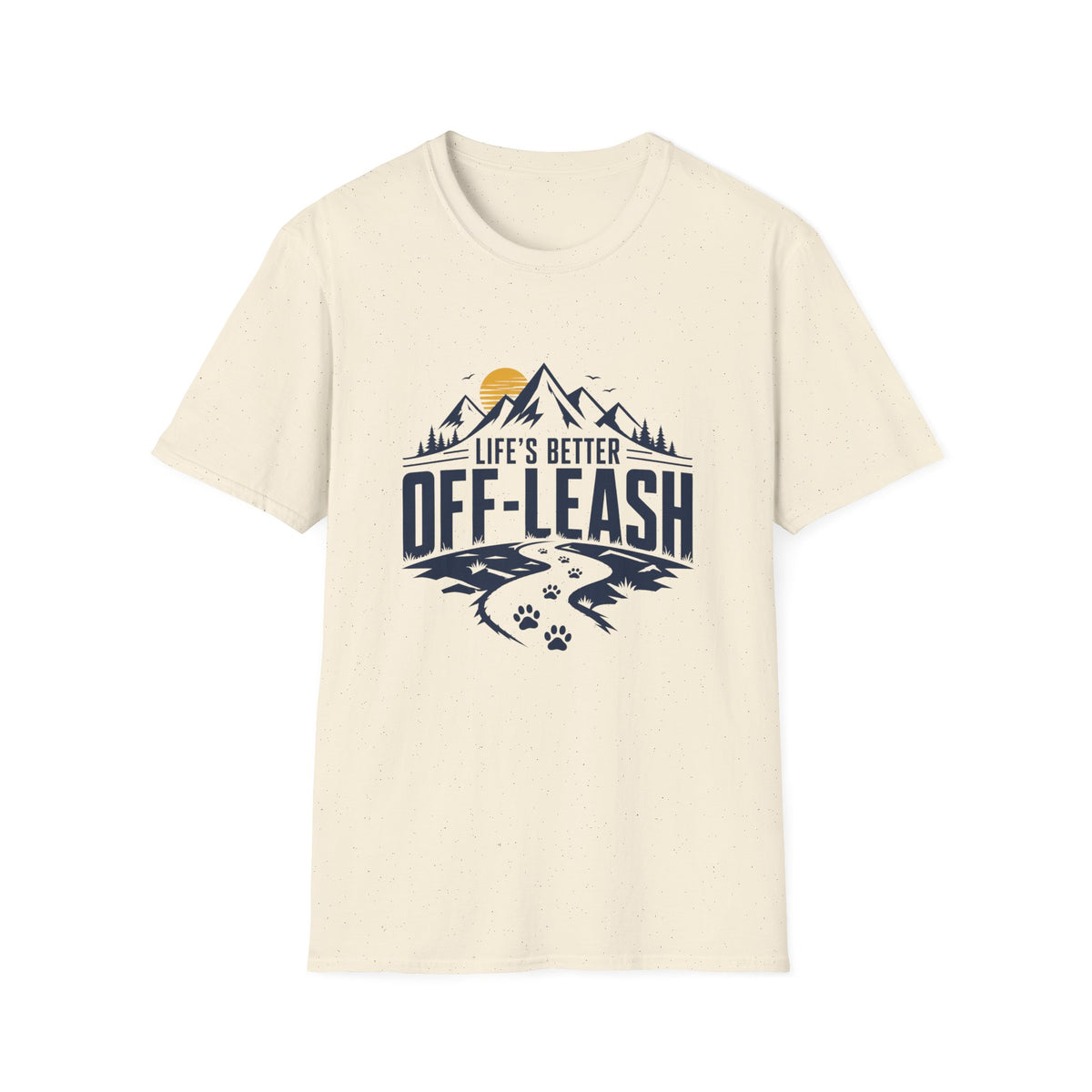 Life’s Better Off-Leash Adventure T-Shirt