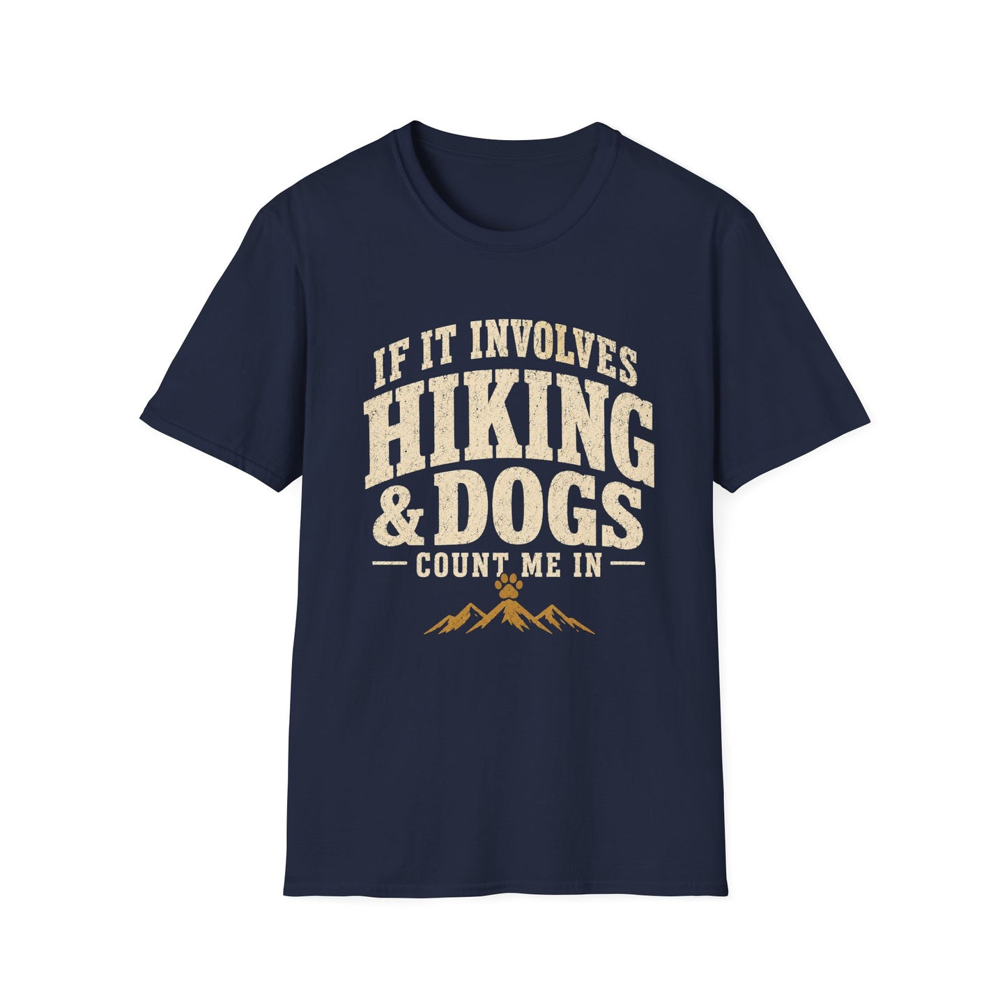 Hiking and Dogs, Count Me In T-Shirt