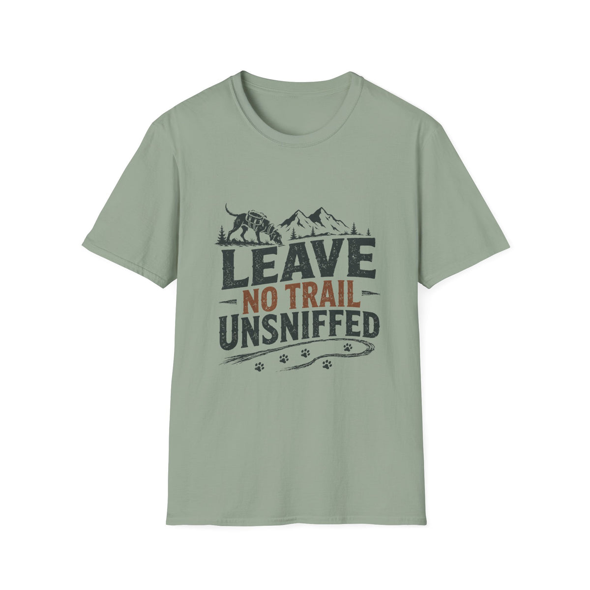Leave No Trail Unsniffed T-Shirt