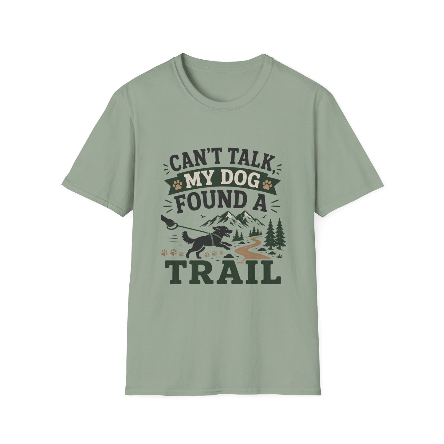 Can't talk, my dog found a trail T-Shirt
