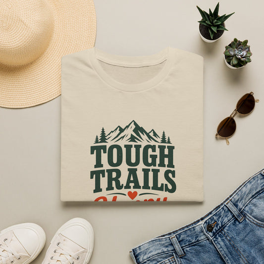 TOUGH TRAILS HAPPY HEARTS T-Shirt
