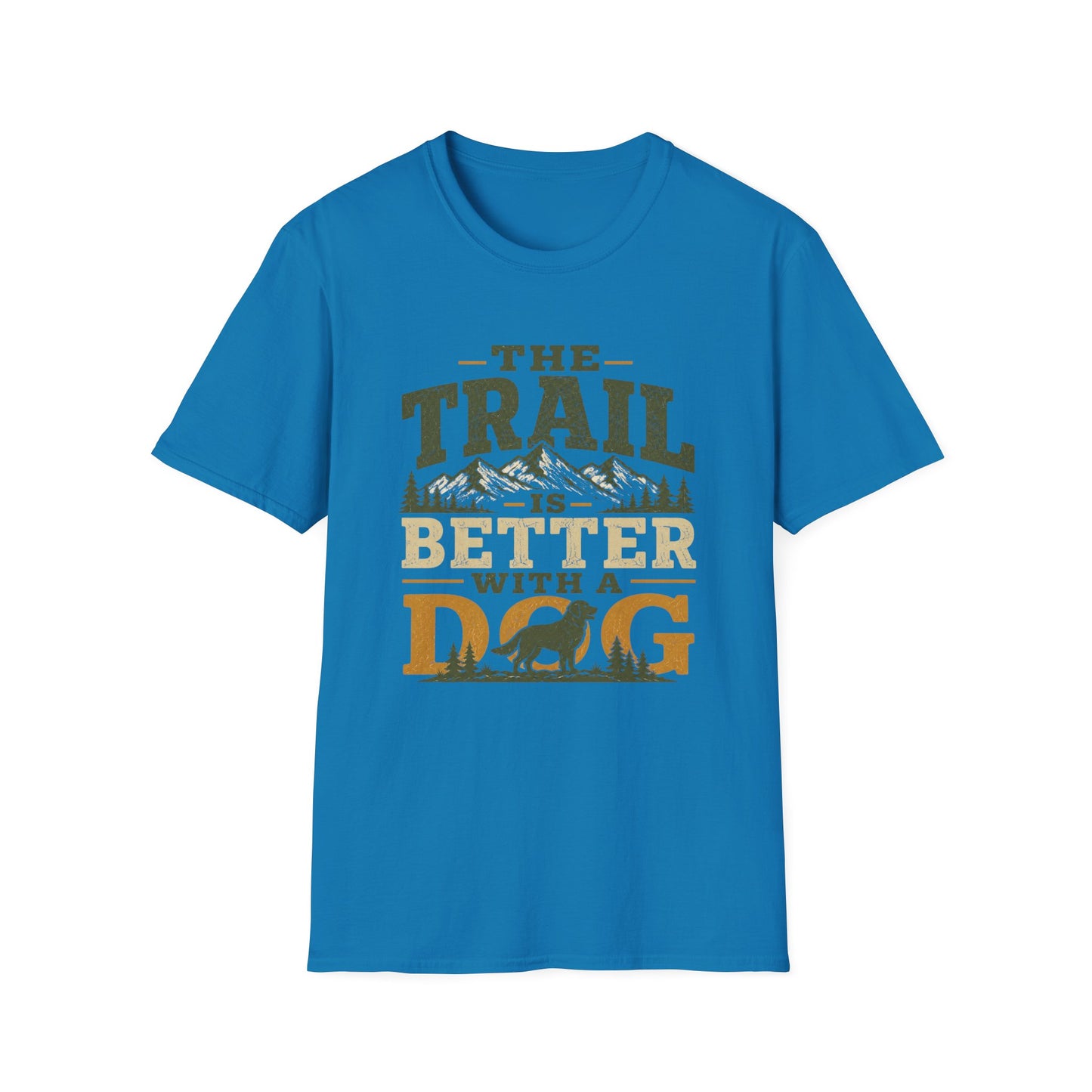 Trail Is Better T-Shirt