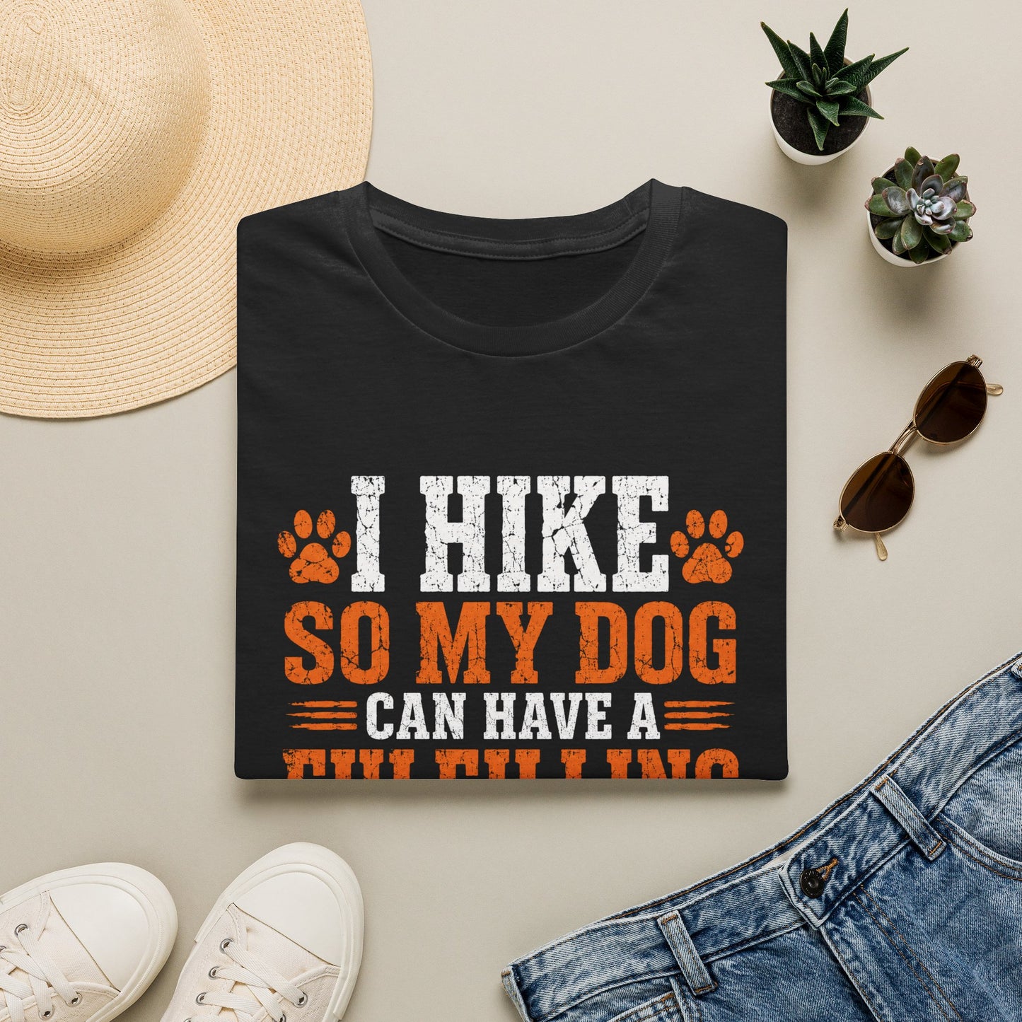 I Hike So My Dog Has a Fulfilling Life T-Shirt
