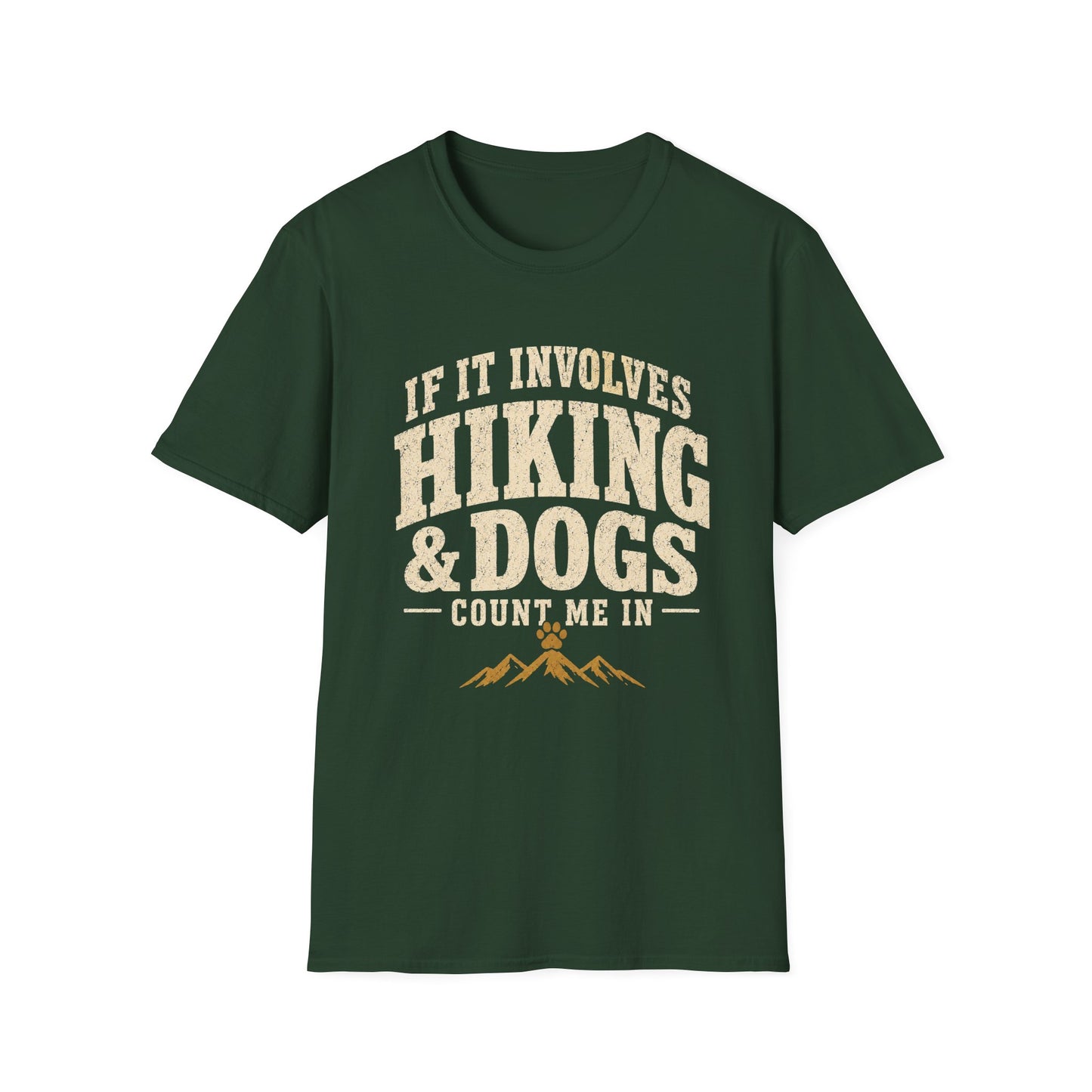 Hiking and Dogs, Count Me In T-Shirt