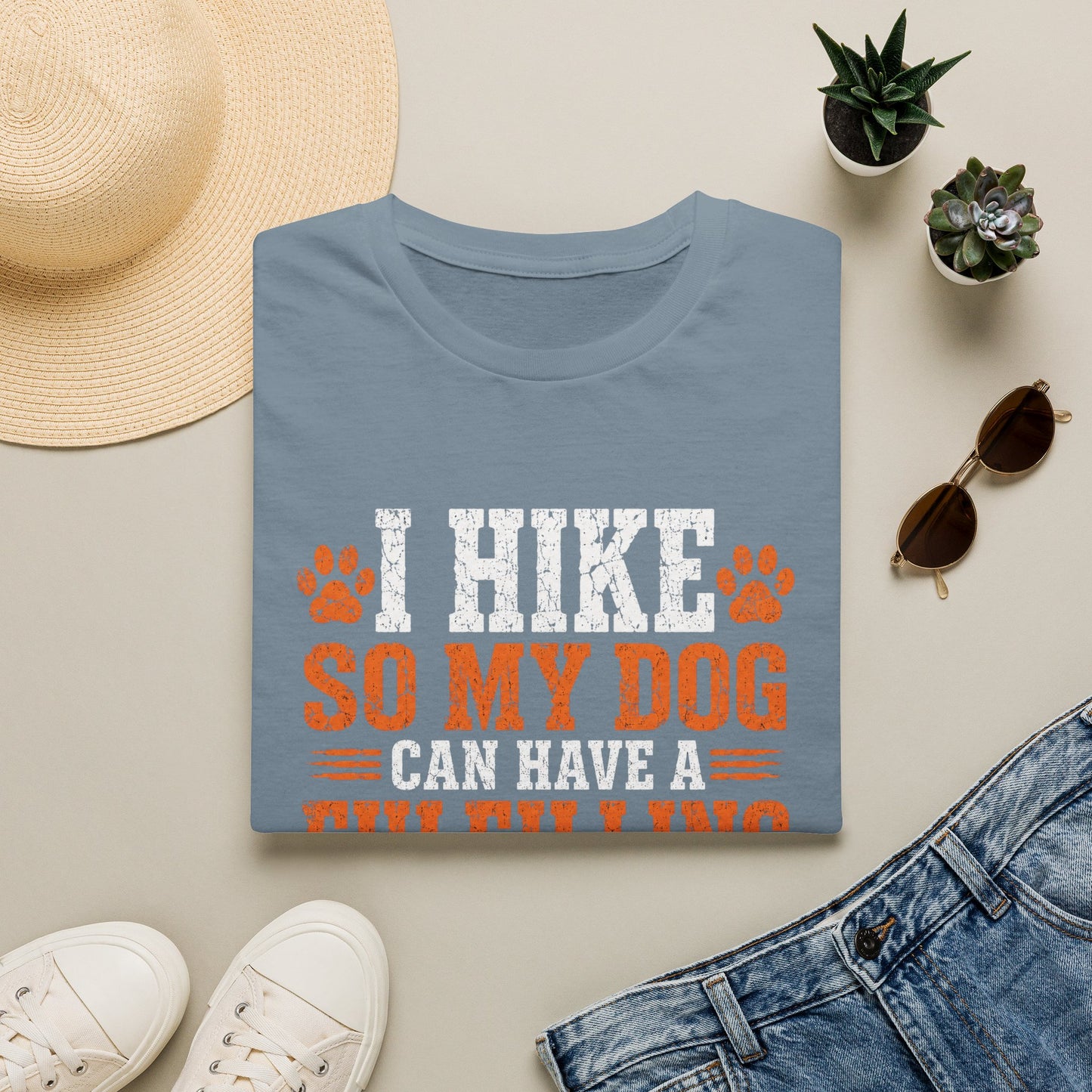 I Hike So My Dog Has a Fulfilling Life T-Shirt