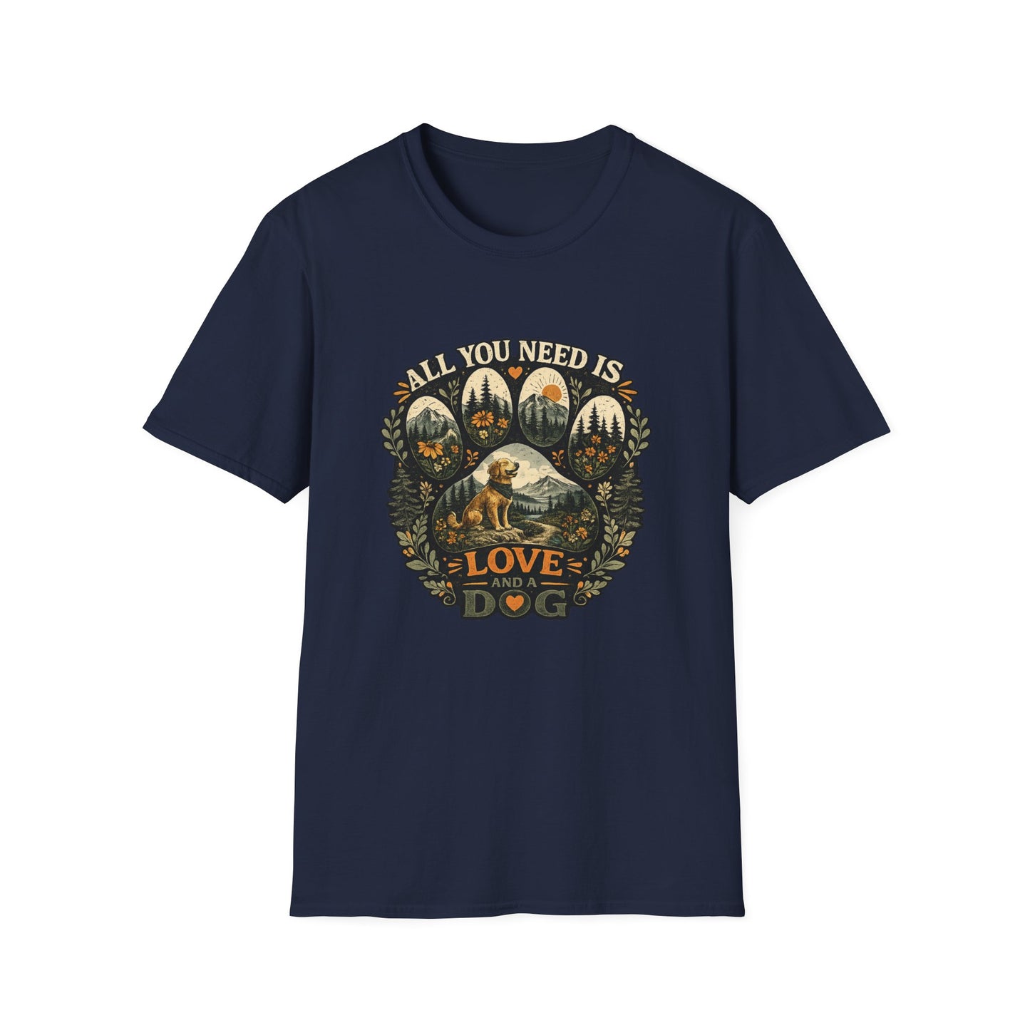 All you need is love and a dog T-Shirt