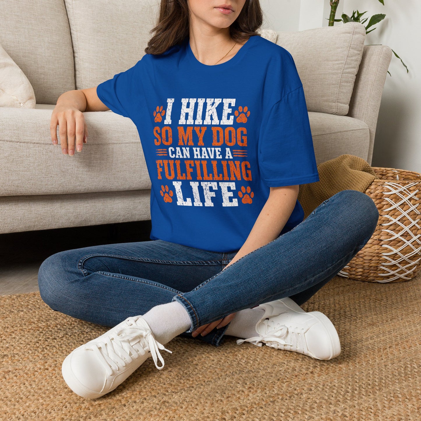 I Hike So My Dog Has a Fulfilling Life T-Shirt