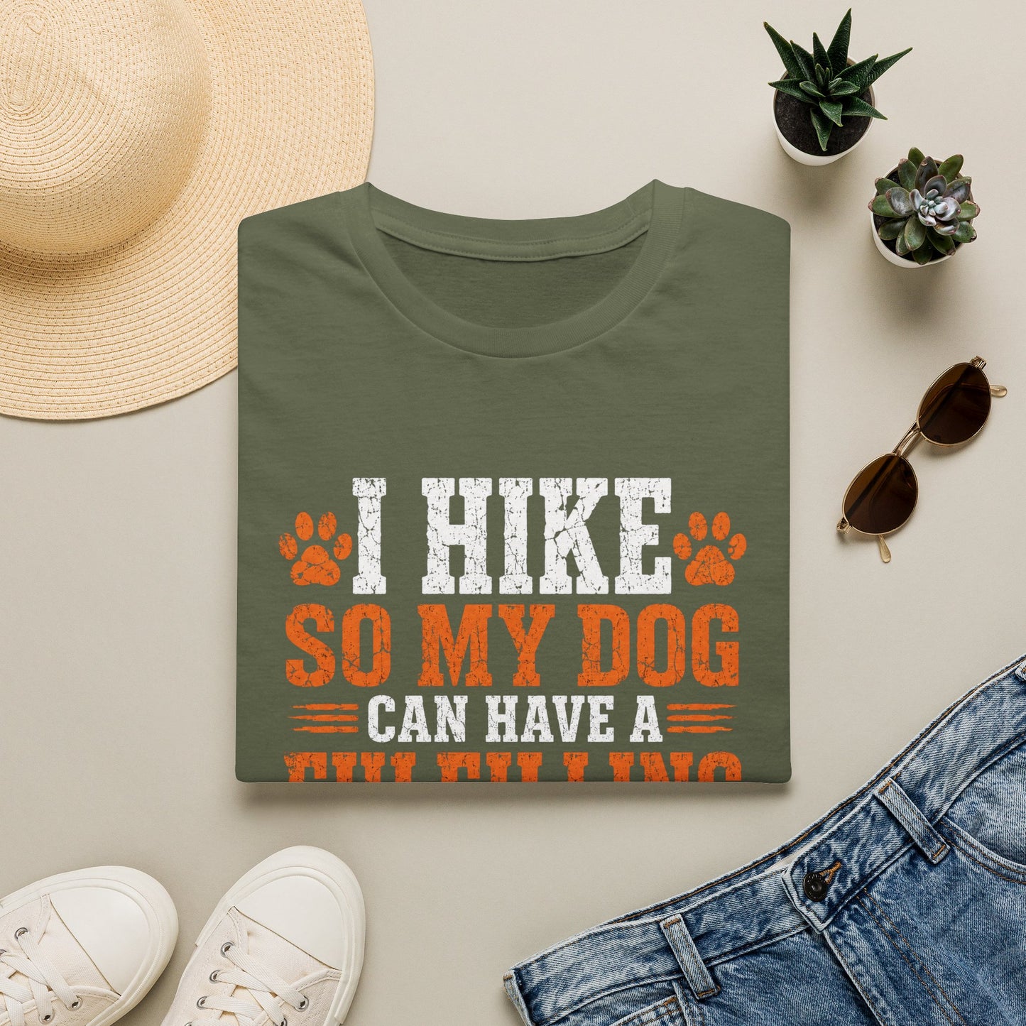 I Hike So My Dog Has a Fulfilling Life T-Shirt