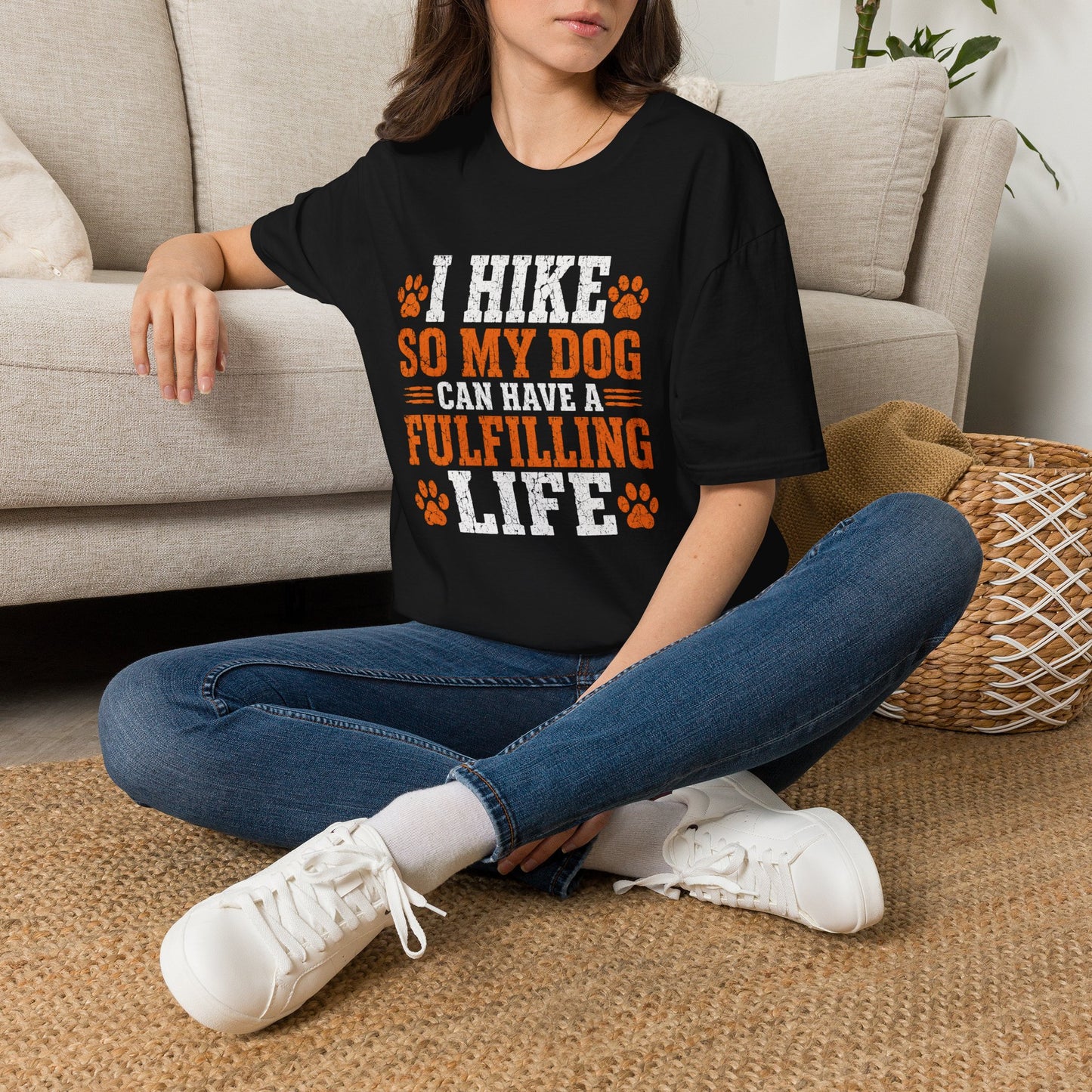 I Hike So My Dog Has a Fulfilling Life T-Shirt