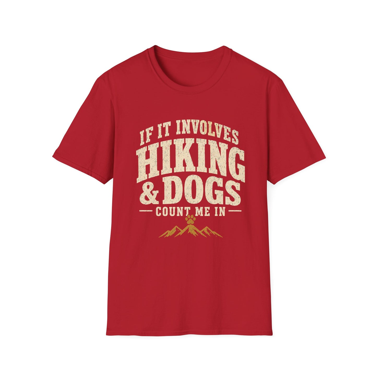 Hiking and Dogs, Count Me In T-Shirt