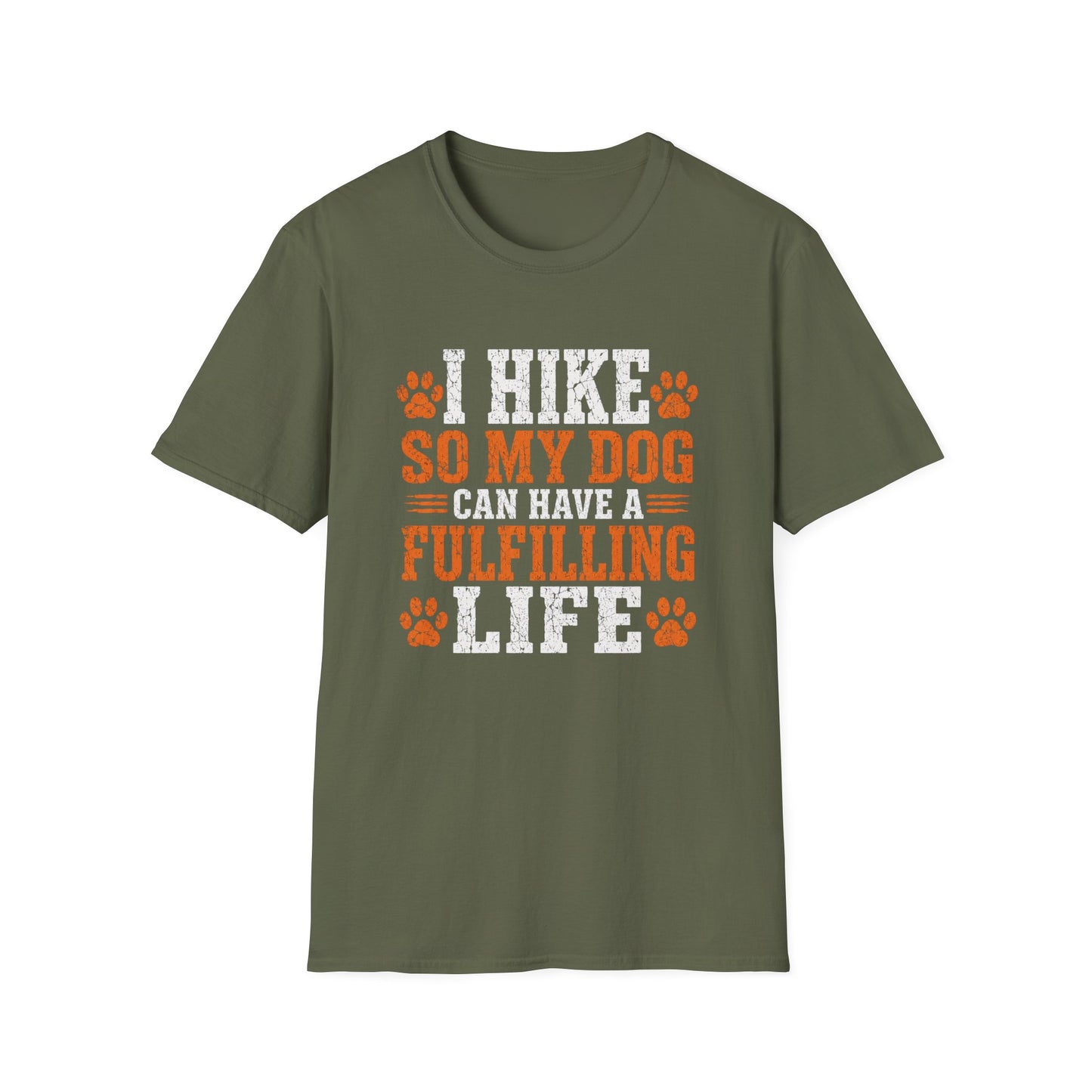 I Hike So My Dog Has a Fulfilling Life T-Shirt